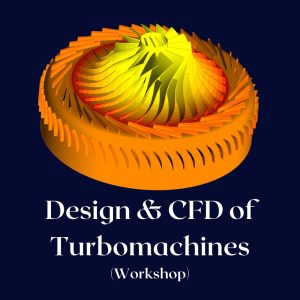 Design & CFD of Turbomachines